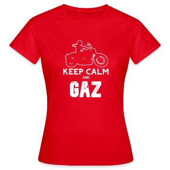 Keep calm and GAAAZZZZZ - T-shirt Femme - rouge - Devant - AI Model Female 172 dark (172cm)