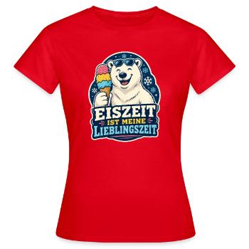 Eiszeit ist meine Lieblingszeit - Frauen T-Shirt - Rot - Vorne - AI Model Female 172 dark (172cm)