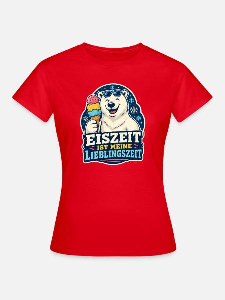 Eiszeit ist meine Lieblingszeit - Frauen T-Shirt - Rot