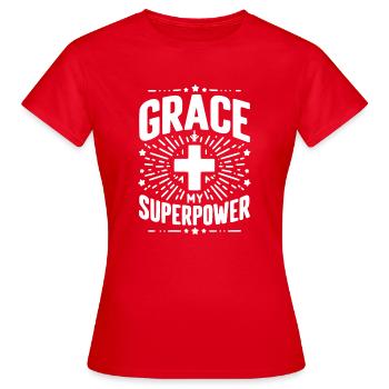 Gnade meine Superkraft - Frauen T-Shirt - Rot - Vorne - AI Model Female 172 dark (172cm)