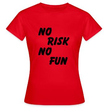 No risk, no fun - Women's T-Shirt - red - Front - AI Model Female 172 dark (172cm)
