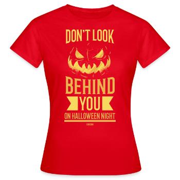 Schau an Halloween nicht hinter dich - Frauen T-Shirt - Rot - Vorne - AI Model Female 172 dark (172cm)