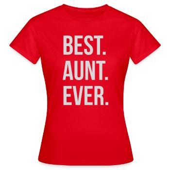 Best Aunt Ever - Frauen T-Shirt - Rot - Vorne - AI Model Female 172 dark (172cm)