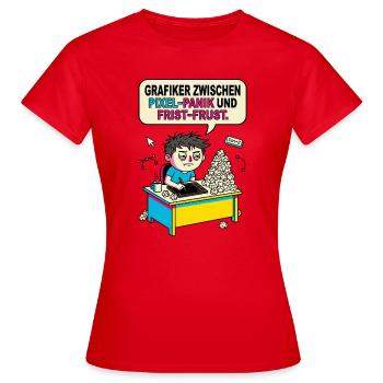 Grafiker Pixel Panik Frust Humor - Frauen T-Shirt - Rot - Vorne - AI Model Female 172 dark (172cm)