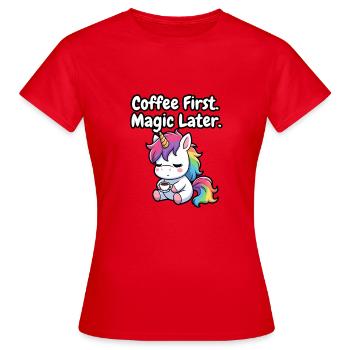Café d’abord, magie puis licorne - T-shirt Femme - rouge - Devant - AI Model Female 172 dark (172cm)