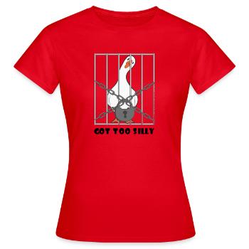 Goose – Got Too Silly - Women's T-Shirt - red - Front - AI Model Female 172 dark (172cm)