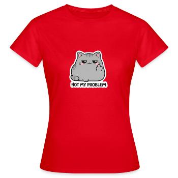 Not My Problem Cat Sticker - Women's T-Shirt - red - Front - AI Model Female 172 dark (172cm)