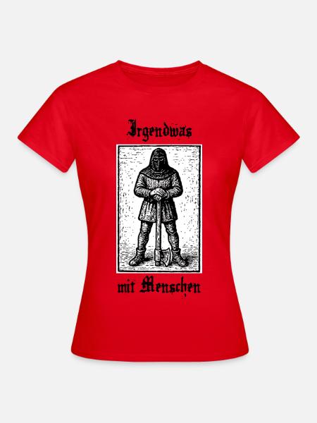 Irgendwas mit Menschen - Frauen T-Shirt - Rot
