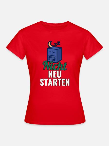 T-Shirt für Sysadmin – Nicht neu starten - Frauen T-Shirt - Rot