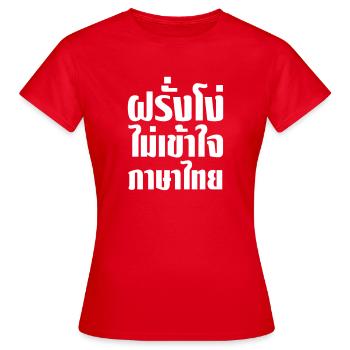 Stupid Farang Doesn't Understand Thai Language - Women's T-Shirt - red - Front - AI Model Female 172 dark (172cm)