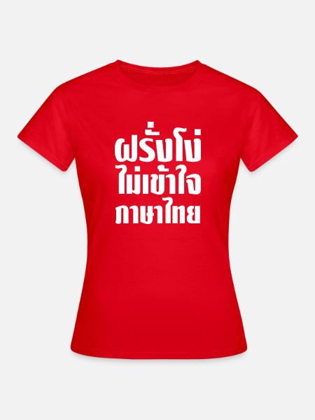 Stupid Farang Doesn't Understand Thai Language - Women's T-Shirt - red