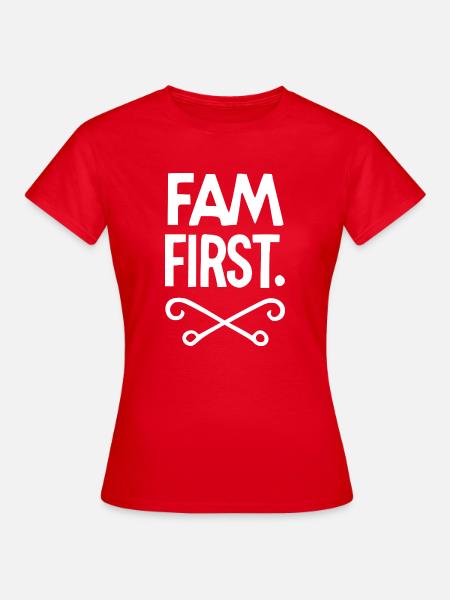 Fam zuerst - Frauen T-Shirt - Rot