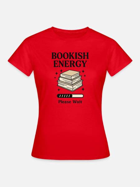 Bookish Energie Ladezustand - Frauen T-Shirt - Rot