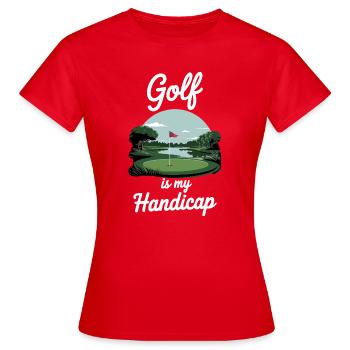 Golf ist mein Handicap - Frauen T-Shirt - Rot - Vorne - AI Model Female 172 dark (172cm)
