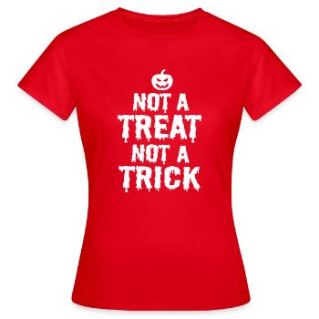 Not a trick not a treat - Women's T-Shirt - red - Front - AI Model Female 172 dark (172cm)