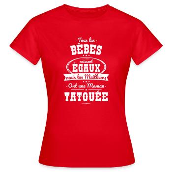 Bessere gleiche Babys haben eine tätowierte Mutter - Frauen T-Shirt - Rot - Vorne - AI Model Female 172 dark (172cm)