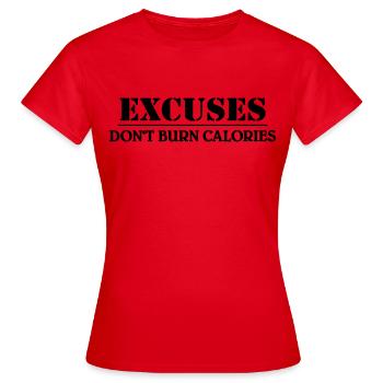 Excuses don't burn calories - T-shirt Femme - rouge - Devant - AI Model Female 172 dark (172cm)