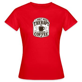 Café au lieu de thérapie - T-shirt Femme - rouge - Devant - AI Model Female 172 dark (172cm)