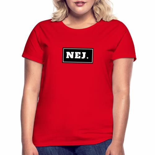 NEJ - T-shirt dam