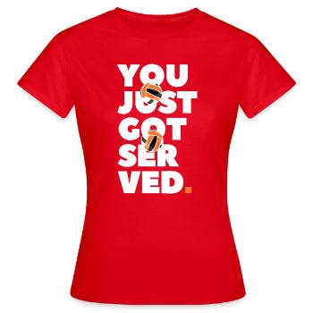 Du hast gerade Volleyball Bold serviert bekommen - Frauen T-Shirt - Rot - Vorne - AI Model Female 172 dark (172cm)