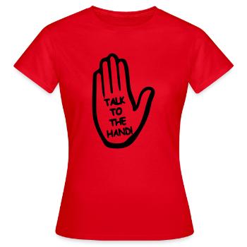Talk to the hand - Women's T-Shirt - red - Front - AI Model Female 172 dark (172cm)