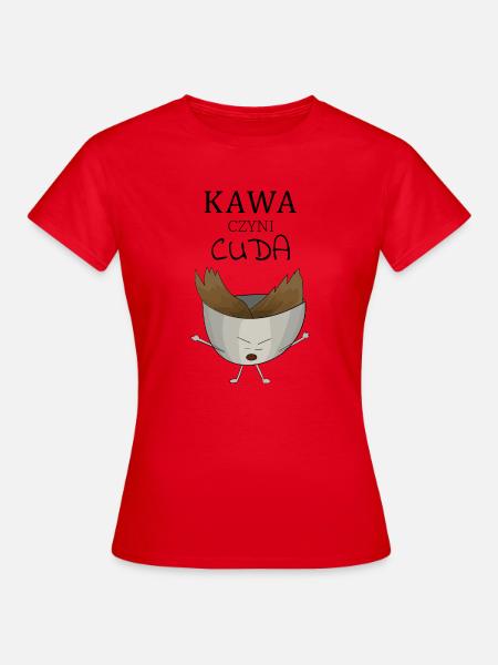 Kaffee wirkt Wunder - Frauen T-Shirt - Rot