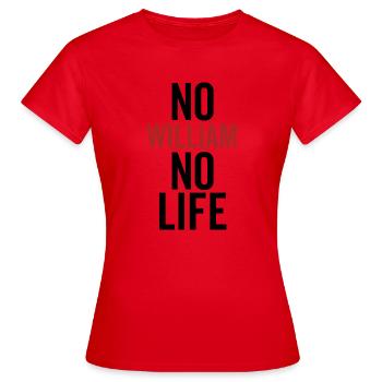 Kein William Kein Leben - Frauen T-Shirt - Rot - Vorne - AI Model Female 172 dark (172cm)