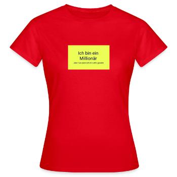 Millionär - Frauen T-Shirt - Rot - Vorne - AI Model Female 172 dark (172cm)