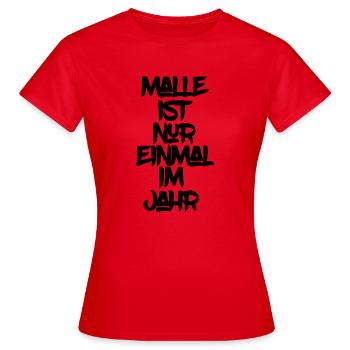Malle ist nur einmal - Frauen T-Shirt - Rot - Vorne - AI Model Female 172 dark (172cm)