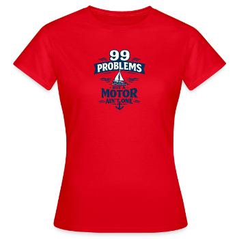99 problèmes mais un moteur n’en fait pas partie - T-shirt Femme - rouge - Devant - AI Model Female 172 dark (172cm)