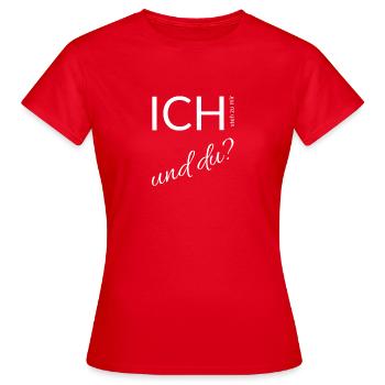 ich steh zu mir und du - Frauen T-Shirt - Rot - Vorne - AI Model Female 172 dark (172cm)