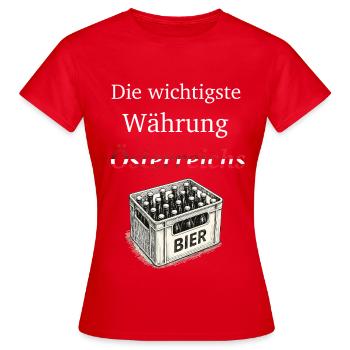 Austria's most important currency: beer - Women's T-Shirt - red - Front - AI Model Female 172 dark (172cm)
