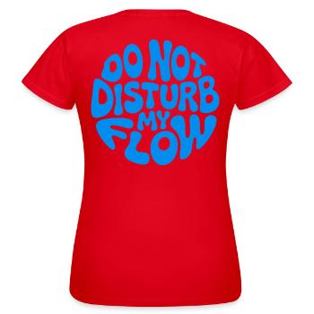 Ne dérange pas mon flux - T-shirt Femme - rouge - Dos - AI Model Female 172 dark (172cm)