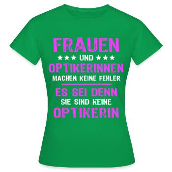 Optikerin Sprüche - Frauen T-Shirt - Kelly Green - Vorne - AI Model Female 172 dark (172cm)