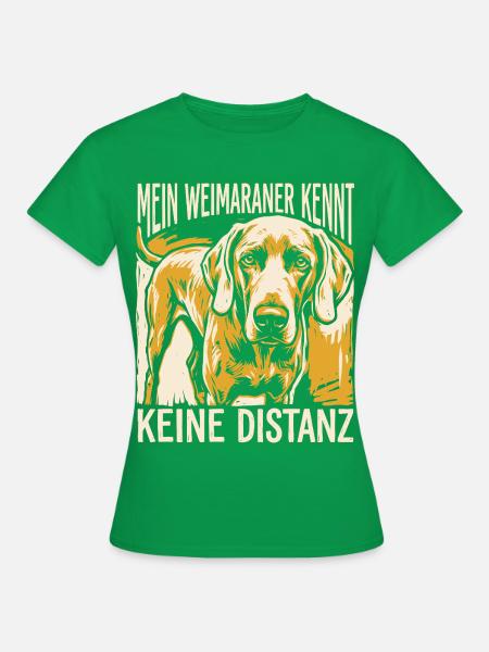 Mein Weimaraner kennt keine Distanz - Frauen T-Shirt - Kelly Green