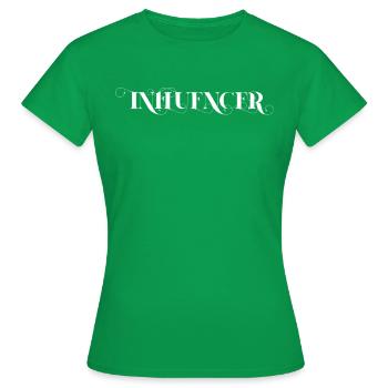 Influencer Internet Social Media Influencer - Women's T-Shirt - kelly green - Front - AI Model Female 172 dark (172cm)