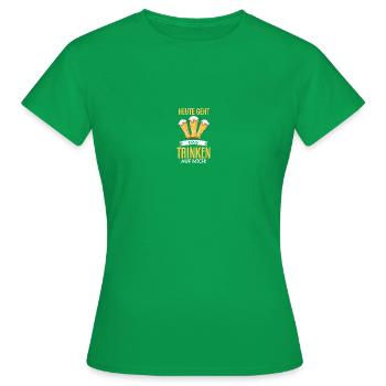 Today the drink goes on me - Women's T-Shirt - kelly green - Front - AI Model Female 172 dark (172cm)