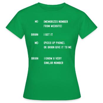 Schlechtes Gedächtnis Telefonnummern vergessen - Frauen T-Shirt - Kelly Green - Vorne - AI Model Female 172 dark (172cm)