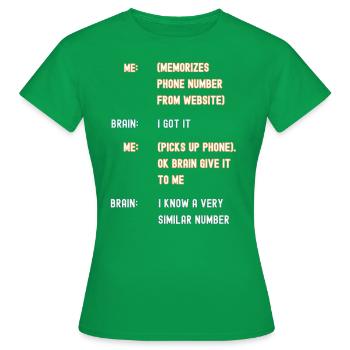 Mauvaise mémoire oublier les numéros de téléphone - T-shirt Femme - vert - Devant - AI Model Female 172 dark (172cm)