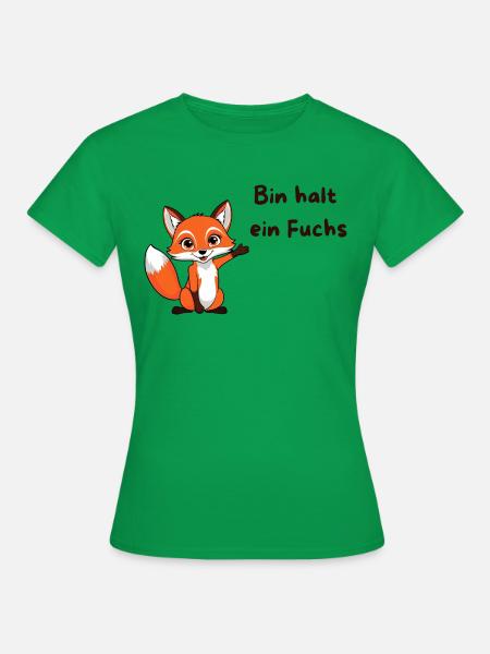 Bin halt ein Fuchs - Spruch - Frauen T-Shirt - Kelly Green