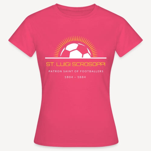 PATRON SAINT OF FOOTBALLERS - Women's T-Shirt