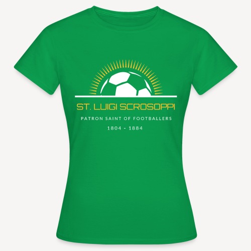PATRON SAINT OF FOOTBALLERS - Women's T-Shirt