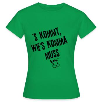 Komma wie´s kommt | Redewendung - Frauen T-Shirt - Kelly Green - Vorne - AI Model Female 172 dark (172cm)