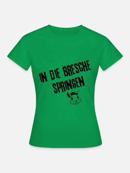 Breschenfüller Designs | Redewendung - Frauen T-Shirt - Kelly Green
