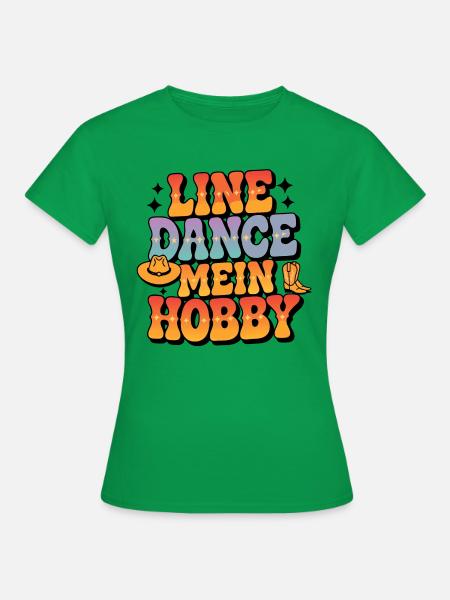 Line Dance Linedance mein Hobby - Frauen T-Shirt - Kelly Green