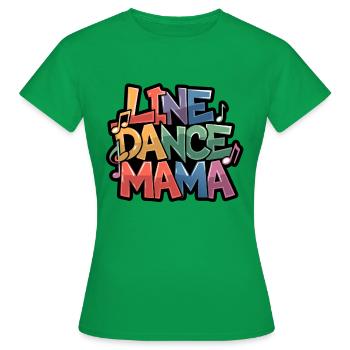 Line Dancing Mom Mama tanzt Line Dance - Frauen T-Shirt - Kelly Green - Vorne - AI Model Female 172 dark (172cm)