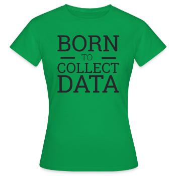 "Data Scientist Collect Data | Data Scientist" - Frauen T-Shirt - Kelly Green - Vorne - AI Model Female 172 dark (172cm)