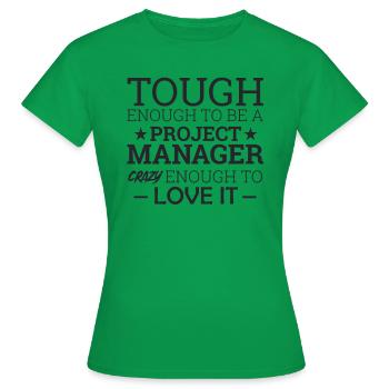 "Project Manager Crazy" | "Project Manager" - Women's T-Shirt - kelly green - Front - AI Model Female 172 dark (172cm)