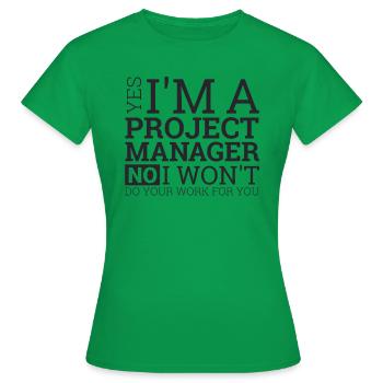 "Project Manager Work" | "Project Manager" - Women's T-Shirt - kelly green - Front - AI Model Female 172 dark (172cm)