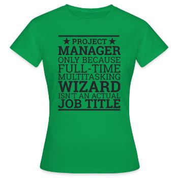 Project Manager Wizard | "Project Manager" - Women's T-Shirt - kelly green - Front - AI Model Female 172 dark (172cm)